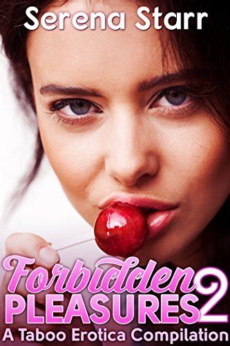 TABOO COMPILATION Forbidden Pleasures 2 By Serena Starr Goodreads