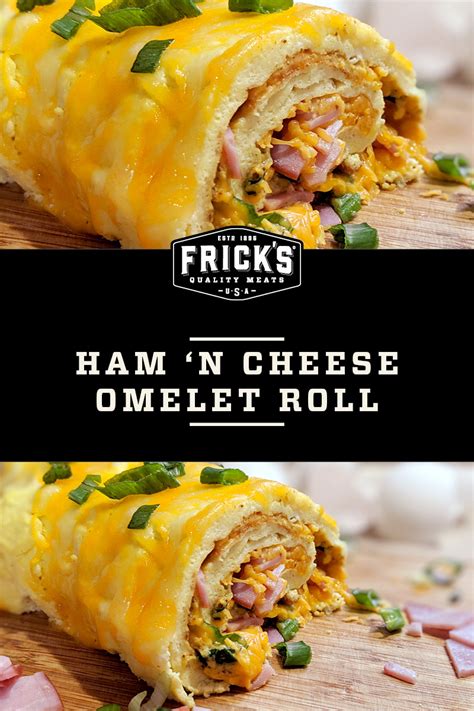 I really don't want to cook a whole turkey. Ham 'n Cheese Omelet Roll | Recipe | Frick's Quality Meats