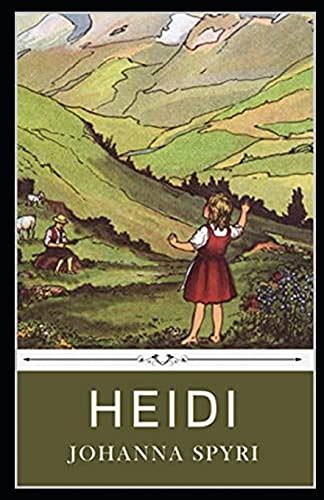 Heidi Unabridged Illustrated Classics By Johanna Spyri Goodreads