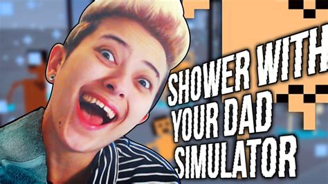 Shower With Your Dad Simulator 2015 Game Of The Year Youtube