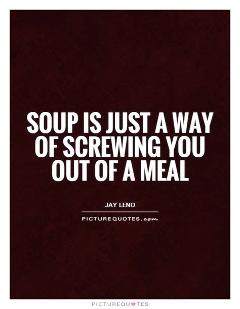 Soup Sayings And Quotes