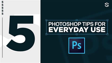 5 Photoshop Tips You Will Use Everyday Better Know All These Youtube