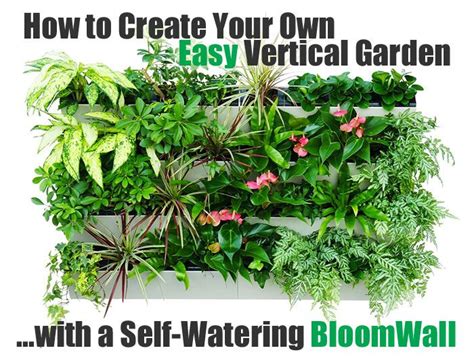 How To Create Your Own Easy Vertical Garden With A Self Watering