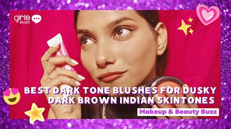 best dark tone blushes for dusky dark brown indian skintones youtube