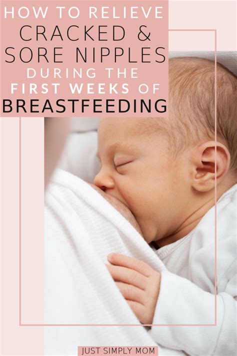 15 Tips To Ease Breast And Nipple Pain During The First Weeks Of Breastfeeding Just Simply Mom