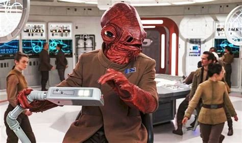 Star Wars Admiral Ackbar Star Slams The Last Jedi And Holdo Films