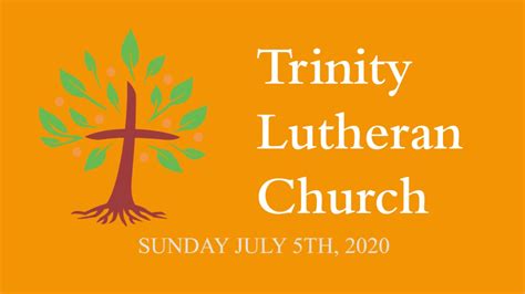 Sunday July 5th 2020 Trinity Lutheran Church Butler Youtube