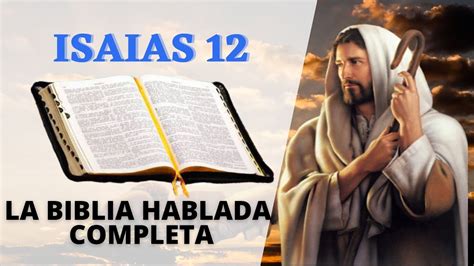 Isaias 12 La Biblia Hablada En EspaÑol Completa El Evangelio De Hoy