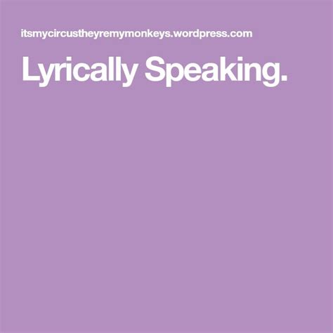 Lyrically Speaking Speaking Blog Facts