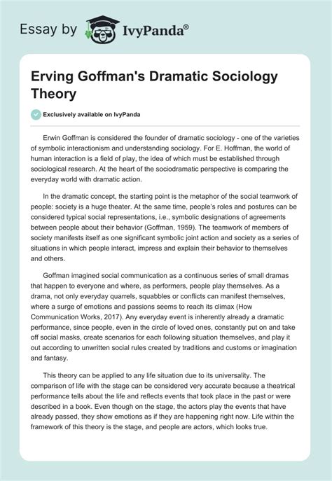 Erving Goffmans Dramatic Sociology Theory 330 Words Critical