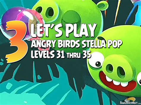 Angry Birds Stella Pop Levels 31 To 35 Walkthroughs Angrybirdsnest