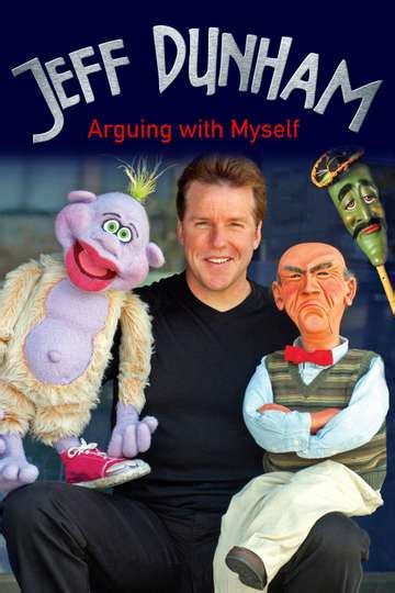 Jeff Dunham Arguing With Myself 2006 Movie Moviefone