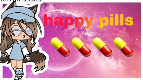 Happy Pills Part 2 Of Strongest Unknown Gacha Youtube