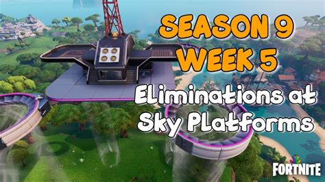 Fortnite Eliminations At Sky Platforms Season 9 Week 5 Challenges