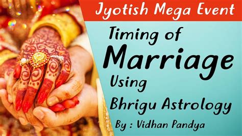 Jyotish Mega Event Timing Of Marriage Using Bhrigu Astrology