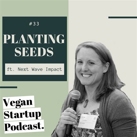Planting Seeds — Vegan Startup Podcast