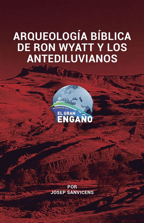 ArqueologÍa BÍblica De Ron Wyatt Y Los Antediluvianos By Josep