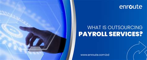 What Is Outsourcing Payroll Services For Business Enroute