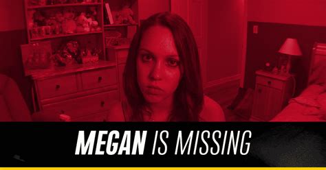 Megan Is Missing La Cruda Y Perturbadora Realidad De Las Desapariciones