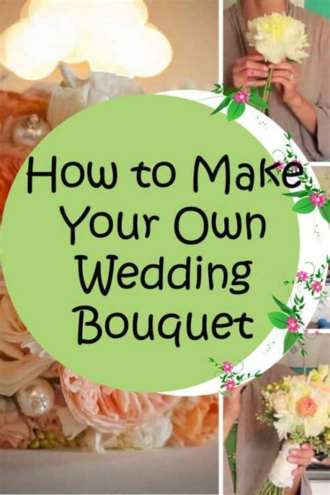 How To Make Your Own Wedding Bouquet Colorful Lovely