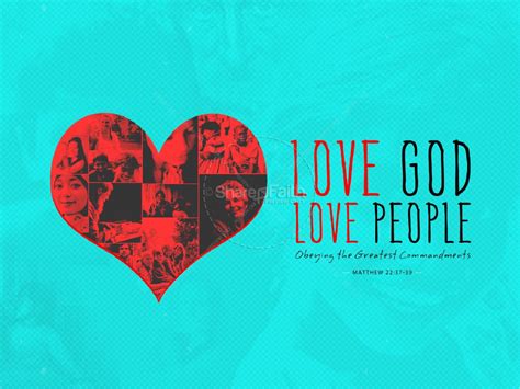 Love God Love People Christian Powerpoint Love People Greatest