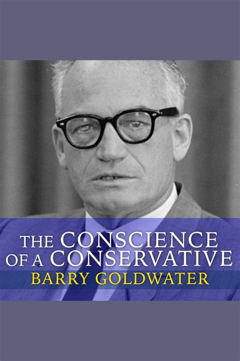 The Conscience Of A Conservative By Barry Goldwater And Johnny Heller