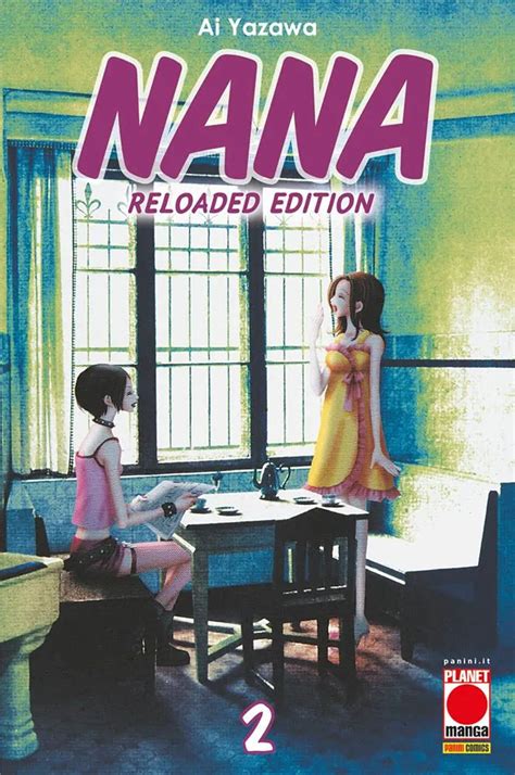 nana reloaded edition ai yazawa panini comics 2022 brossura