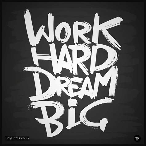 Work Hard Dream Big Motivational Prints Dream Big Funky Quotes