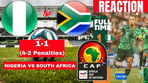 Nigeria Vs South Africa 1 1 4 2 Penalties Live Africa Cup Nation