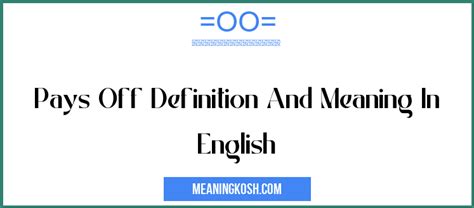 Pays Off Definition And Meaning In English Meaningkosh