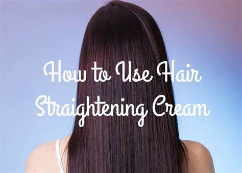 How To Use Hair Straightening Cream?