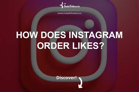 How Does Instagram Order Likes Instafollowers