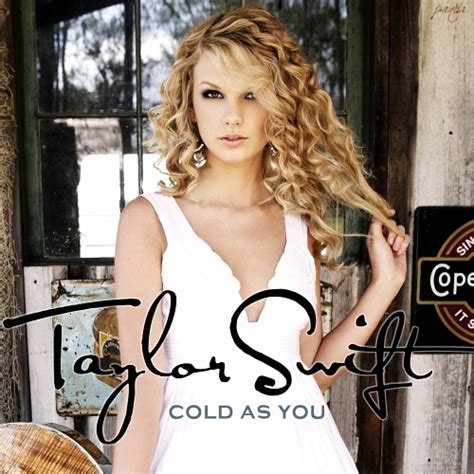 Cold As You Taylor Swift Música El Rincón De Taylor Canciones