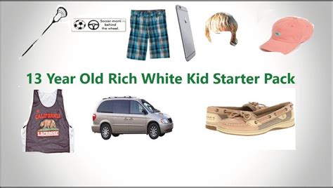 13 Year Old Rich White Kid Starter Pack Starterpacks
