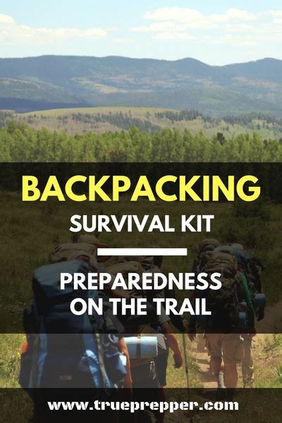 Backpacking Survival Kit Preparedness On The Trail Trueprepper