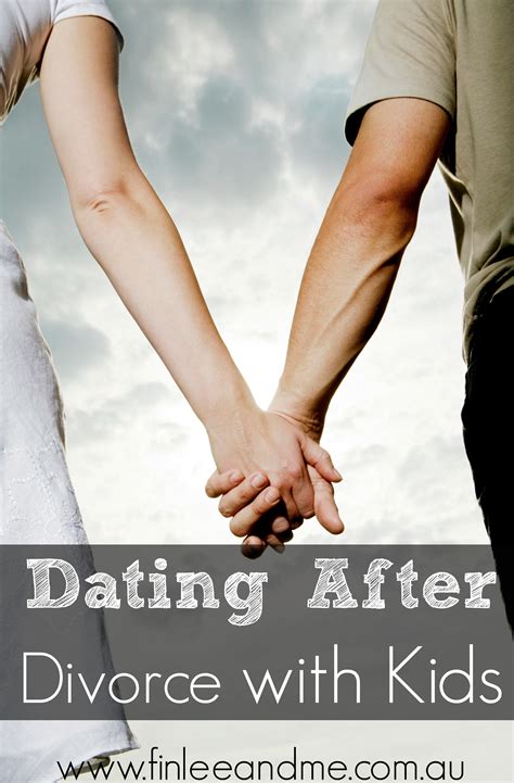 Dating After Divorce Motherhood Finlee Me