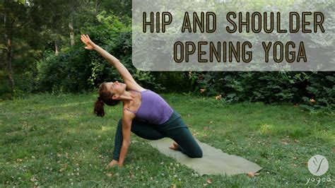 Yoga Poses Hip And Shoulder Opening Yoga Routine Reinvent Yourself