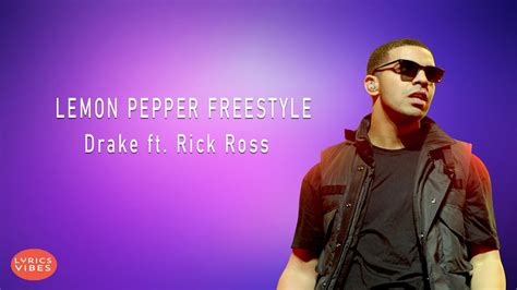 Drake Lemon Pepper Freestyle Lyrics Feat Rick Ross Youtube