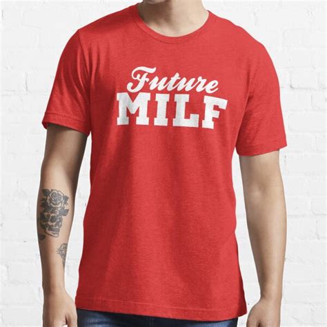 Future Milf T Shirt For Sale By Laundryfactory Redbubble Future