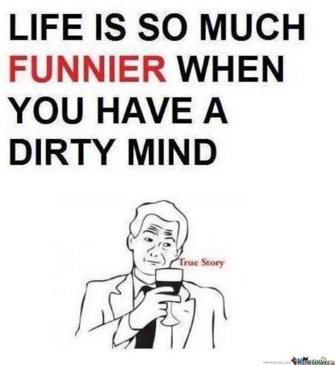 Dirty Mind Hilarious Dirty Funny Memes Looking For The Funniest Memes