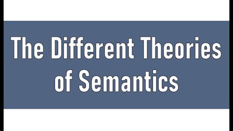 Theories Of Semanticssemantic Theoryfundamental Theory Youtube