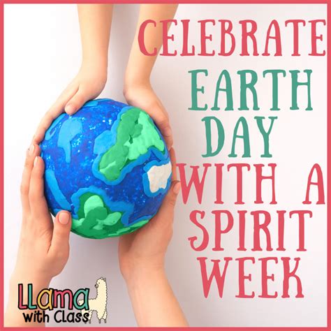 Celebrate Earth Day With Earth Week Spirit Week At School Llama With