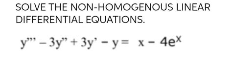 Answered Solve The Non Homogeneous Linear Differential Equat