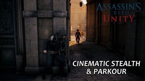 Assassin S Creed Unity Cinematic Stealth Parkour Youtube