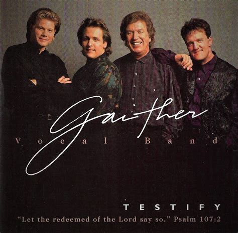 The Original Collection Gaither Vocal Band Testify 1994