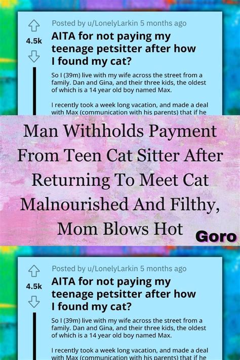 Man Withholds Payment From Teen Cat Sitter After Returning To Meet Cat