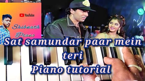 Sat Samundar Paar Mein Teri Piano Tutorial Cover By Casio Sa 47 Hindi Song Youtube