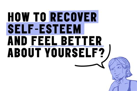 How To Recover Self Esteem And Feel Better About Yourself