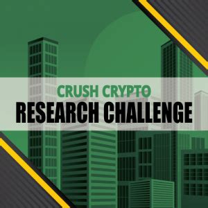 The Crush Crypto Research Challenge | Crypto coin ...