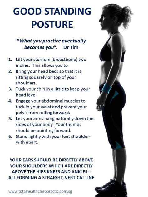 practice good posture stand up straight slightly arch your back and keep your head up and